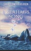 The Sea Hag's Song: A Short Story