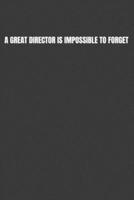 A Great Director Is Impossible to Forget