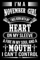 I'm A November Girl I Was Born With My Heart on My Sleeve A Fire In My Soul And