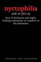 Nyctophilia Love Of Darkness And Night, Finding Relaxation Or Comfort In The Darkness.