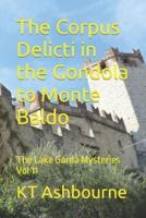 The Corpus Delicti in the Gondola to Monte Baldo