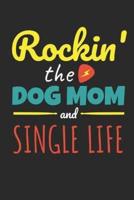 Rockin The Dog Mom Single Life