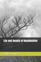 Life and Beauty of Reanimation