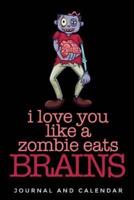 I Love You Like A Zombie Eats Brains