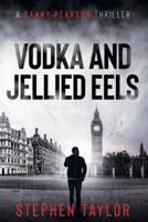 Vodka and Jellied Eels