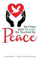 Be Filled With Wonder Be Touched By Peace