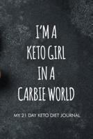 I'm a Keto Girl in a Carbie World My 21 Day Keto Diet Journal