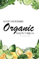 Organic Keto Diet Plan For Beginners Fasting Diet to Weight Loss Planner 90 Days