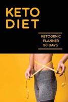 Keto Diet Ketogenic Planner 90 Days