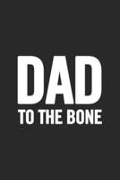 Dad To the Bone