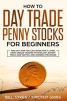 How to Day Trade Penny Stocks for Beginners