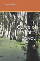 The Curse of 'Gator Bayou