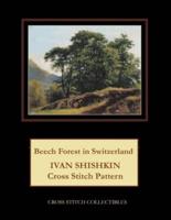 Beech Forest in Switzerland: Ivan Shishkin Cross Stitch Pattern