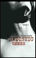 Sadistic Games