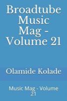 Broadtube Music Mag - Volume 21