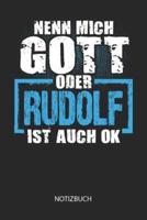 Nenn Mich Gott Oder - Rudolf - Ist Auch OK - Notizbuch