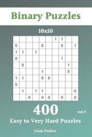 Binary Puzzles - 400 Easy to Very Hard Puzzles 10X10 Vol.9