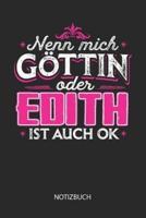 Nenn Mich Göttin Oder - Edith - Ist Auch OK - Notizbuch