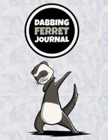 Dabbing Ferret Journal