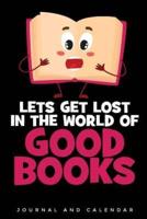 Lets Get Lost In The World Of Good Books