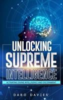 Unlocking Supreme Intelligence