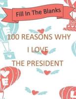 100 Reasons Why I Love the President