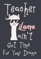 Teacher Llama Ain't Got Time for Your Drama