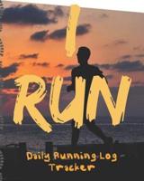 I Run Daily Running Log Tracker