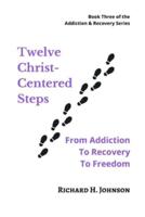 Twelve Christ-Centered Steps