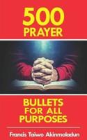 500 Prayer Bullets for All Purposes