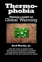 Thermophobia: Shining a Light on Global Warming