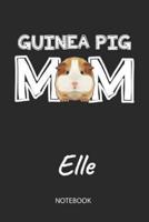 Guinea Pig Mom - Elle - Notebook