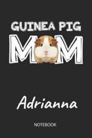 Guinea Pig Mom - Adrianna - Notebook