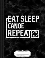 Eat Sleep Canoe