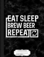Eat Sleep Brew Beer
