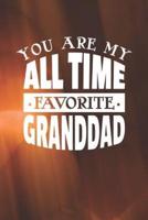 You Are My All Time Favorite Granddad