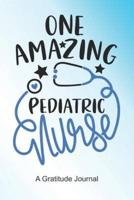 One Amazing Pediatric Nurse - A Gratitude Journal