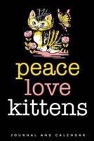 Peace Love Kittens
