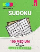 Puzzle Addicts Sudoku 100 Medium Puzzles Large Print Vol 1