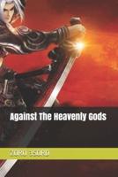 Against The Heavenly Gods
