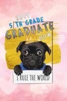 2019 5th Grade Graduate Now I Rule the World