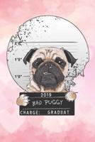 2019 Bad Puggy