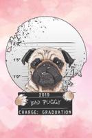 2019 Bad Puggy