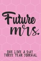Future Mrs One Line A Day Three Year Journal