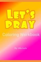 Let's PRAY Coloring Workbook