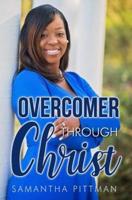 Overcomer Through Christ
