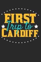 First Trip To Cardiff