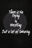 There's No Crying in Wrestling