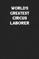 World's Greatest Circus Laborer