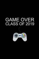 Game Over Class of 2019